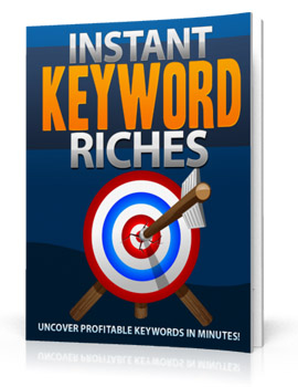Thumbnail Instant Keyword Riches: Master Resale/giveaway Rights Ebook