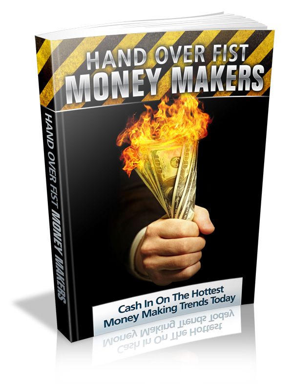 Thumbnail Hand Over Fist Money Makers - Unrestricted PLR Ebook Thumbnail Hand Over Fist Money Makers - Unrestricted PLR Ebook