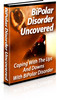 Thumbnail New Bipolar Disorder Uncovered NEW eBook w PLR,MRR Thumbnail New Bipolar Disorder Uncovered NEW eBook w PLR,MRR