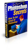 Thumbnail *hot* Photoshop Secrets with Master Resale Rights Thumbnail *hot* Photoshop Secrets with Master Resale Rights