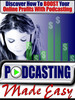 Thumbnail *New* Podcasting Made Easy with PLR Thumbnail *New* Podcasting Made Easy with PLR