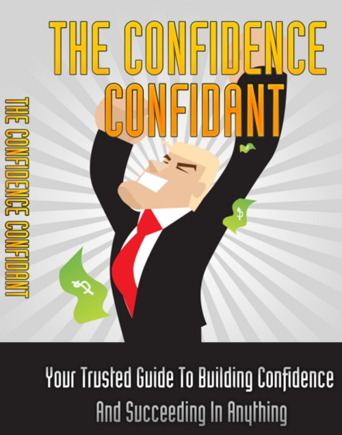 Product picture The Confidence Confidant - Quality MRR Ebook
