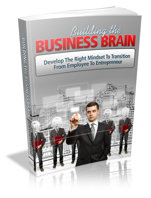 Product picture Building The Business Brain - Unrestricted PLR Ebook