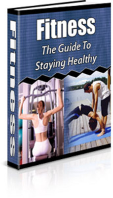 Product picture Fitness: The Guide to Staying Healthy eBook - PLR, MRR