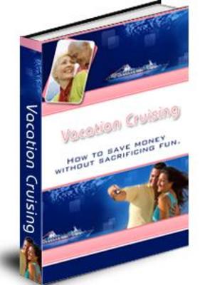 Product picture Vacation Cruising ebook - plr, mrr